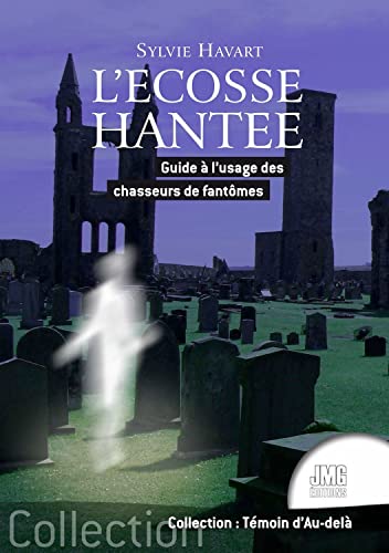 L'Ecosse hantée - Guide à l'usage des chasseurs de fantômes von JMG