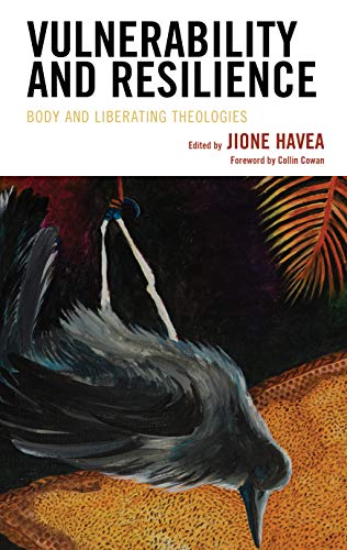 Vulnerability and Resilience: Body and Liberating Theologies (Theology in the Age of Empire) von Fortress Academic