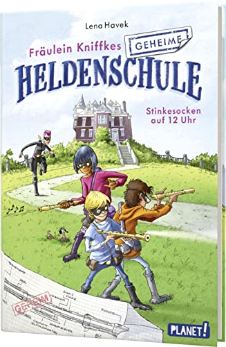 Fräulein Kniffkes geheime Heldenschule 1: Stinkesocken auf 12 Uhr: Superhelden-Geschichte ab 8 Jahren (1)