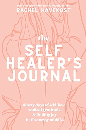 The Self-Healer's Journal: A 90 Day Guided Journal for a Self-Loving, Soulfully Manifested, Grateful-As-Hell Life von Indy Pub
