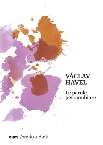 Le parole per cambiare (Prolusioni) von Eum - Centro Edizioni Università di Macerata