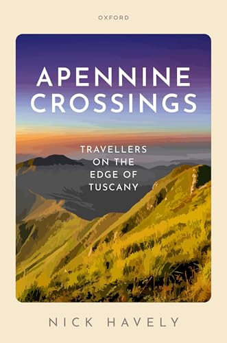 Apennine Crossings: Travellers on the Edge of Tuscany von Oxford University Press