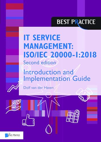 IT Service Management: ISO/IEC 20000-1:2018 - Introduction and Implementation Guide - Second edition (Best Practice) von Van Haren Publishing