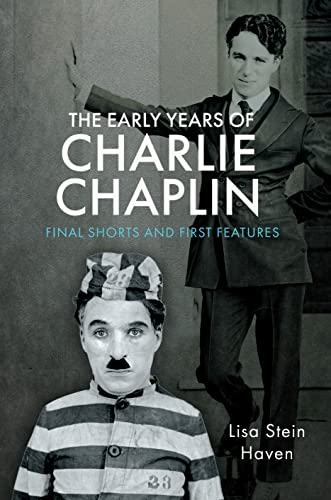 The Early Years of Charlie Chaplin: Final Shorts and First Features von White Owl
