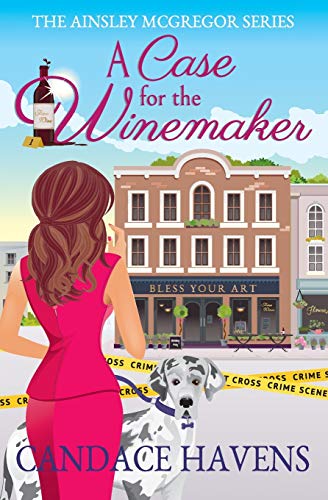 A Case for the Winemaker (Ainsley McGregor, Band 1) von Tule Publishing Group, LLC
