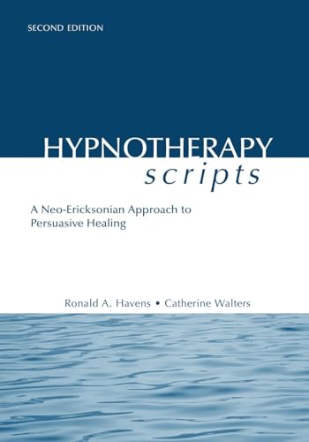 Hypnotherapy Scripts: A Neo-Ericksonian Approach to Persuasive Healing von Routledge