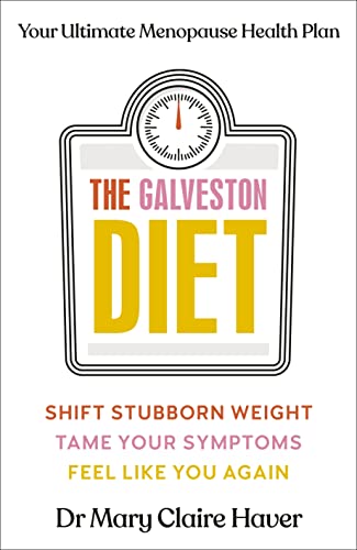 The Galveston Diet: Your Ultimate Menopause Health Plan