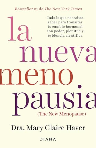 La nueva menopausia / The New Menopause von Editorial Planeta Mexicana S.A. de C.V.