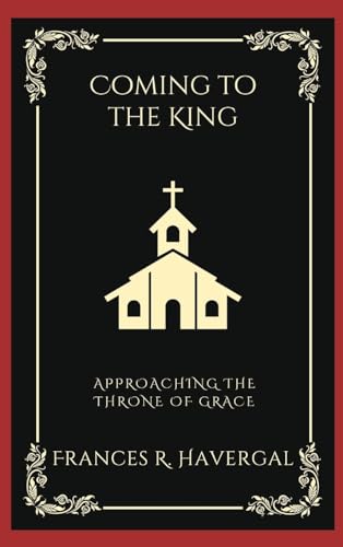 Coming to the King: Approaching the Throne of Grace (Grapevine Press) von Grapevine India
