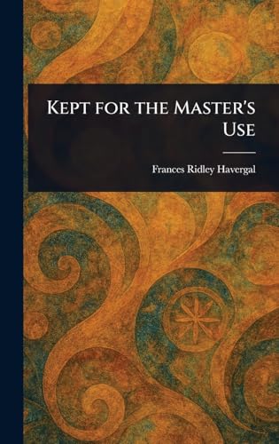 Kept for the Master's Use von Anson Street Press