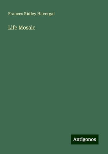 Life Mosaic von Antigonos Verlag