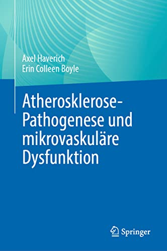 Atherosklerose-Pathogenese und mikrovaskuläre Dysfunktion Atherosklerose-Pathogenese und mikrovaskuläre Dysfunktion