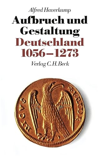 Neue Deutsche Geschichte, 10 Bde., Bd.2, Aufbruch und Gestaltung. Deutschland 1056-1273 von C.H.Beck