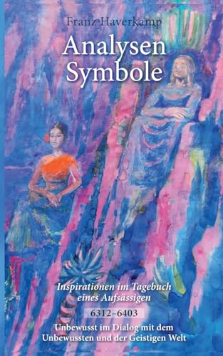 Analysen - Symbole (6312-6403): Inspirationen im Tagebuch eines Aufsässigen von BoD – Books on Demand