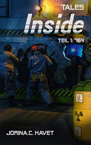 Tales Inside, Teil 1: 764: Eine Dystopie im Bunker von Arcos