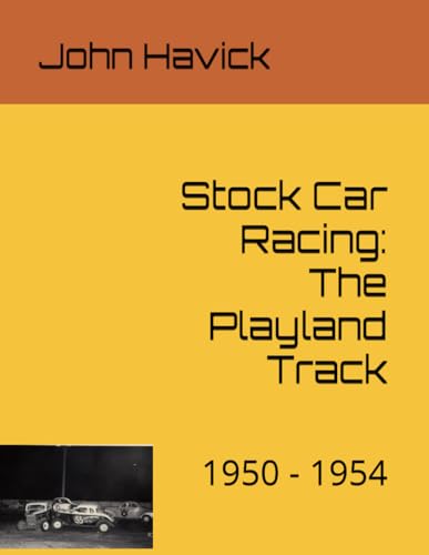 Stock Car Racing: The Playland Track: 1950 - 1954 von Independently published
