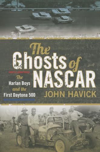 The Ghosts of NASCAR: The Harlan Boys and the First Daytona 500 von University of Iowa Press