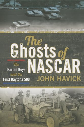 The Ghosts of NASCAR: The Harlan Boys and the First Daytona 500 The Ghosts of NASCAR: The Harlan Boys and the First Daytona 500 von University of Iowa Press