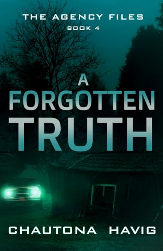 A Forgotten Truth (The Agency Files, Band 4) von Independently published