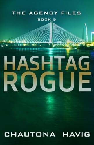 Hashtag Rogue (The Agency Files, Band 5) von Independently published