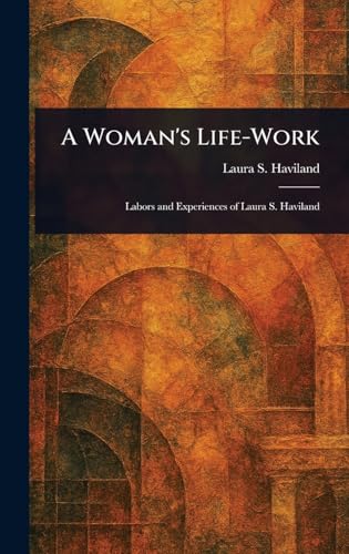 A Woman's Life-Work von Anson Street Press