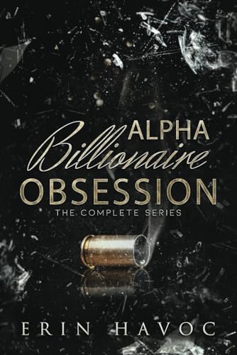 Alpha Billionaire Obsession: The Complete Series von Library and Archives of Canada