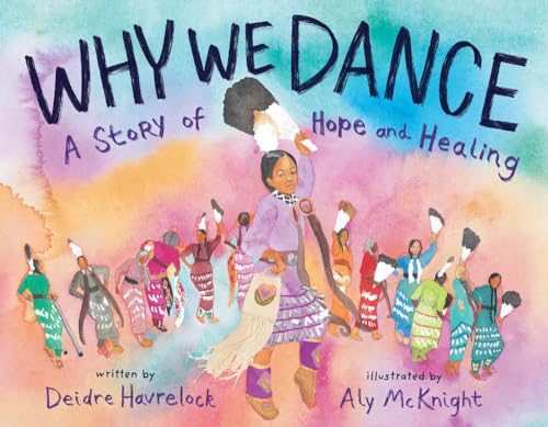 Why We Dance: A Story of Hope and Healing Why We Dance: A Story of Hope and Healing von Abrams Books for Young Readers