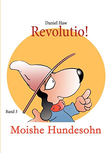 Revolutio!: Moishe Hundesohn