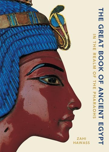 The Great Book of Ancient Egypt: In the Realm of the Pharaohs von White Star Publishers