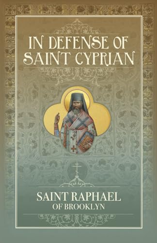 In Defense of St. Cyprian: With Reference to St. Nikodemos and the Rudder