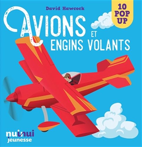 Saisissants Pop-up - Avions et engins volantes: Avions et engins volants von NUINUI JEUNESSE
