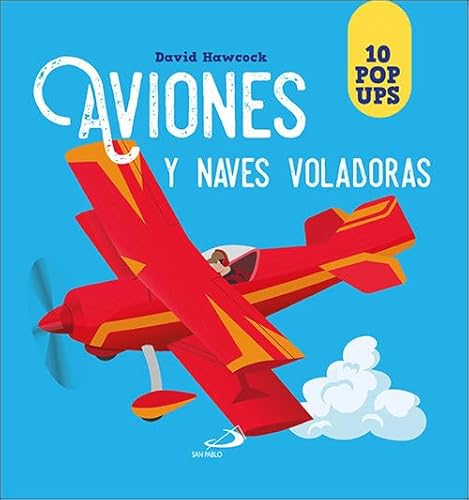 Aviones: 10 pop ups (Aprender, jugar y descubrir) von SAN PABLO