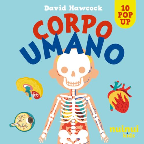 Corpo umano. Sorprendenti pop up. Ediz. a colori Corpo umano. Sorprendenti pop up. Ediz. a colori von Nuinui