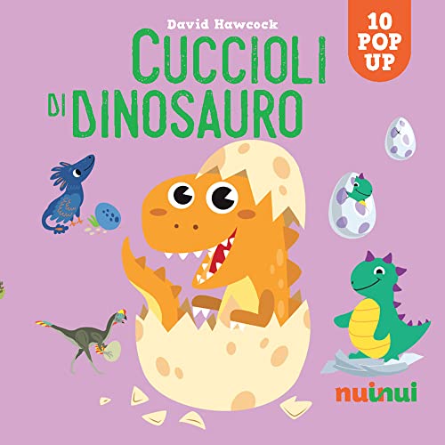 Cuccioli di dinosauro. Sorprendenti pop up. Ediz. a colori