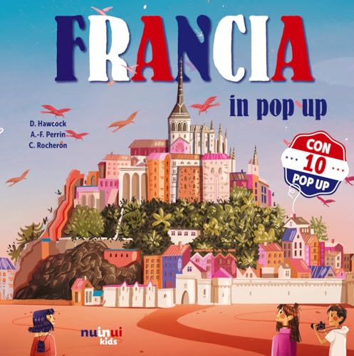Francia. Nazioni pop up. Ediz. illustrata von Nuinui