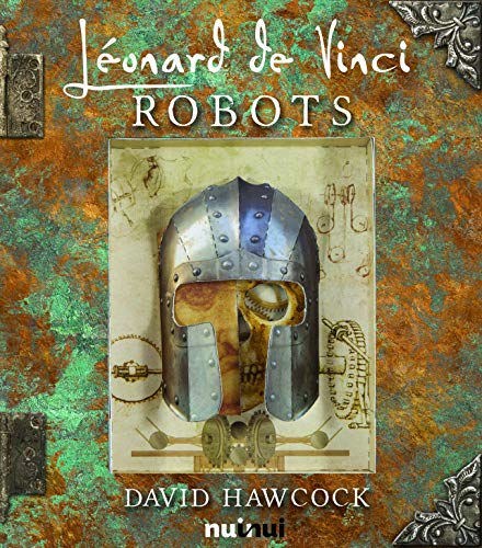 Les robots de Leonard de Vinci. Ediz. illustrata Les robots de Leonard de Vinci. Ediz. illustrata