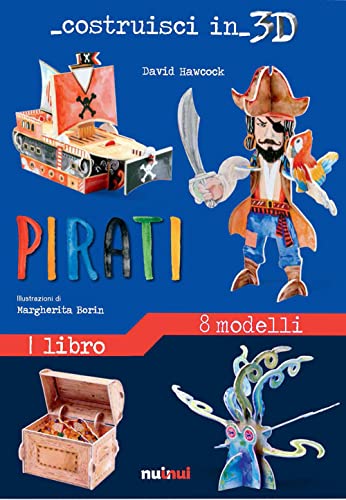 Pirati. Costruisci in 3D. Ediz. a colori. Con gadget von Nuinui