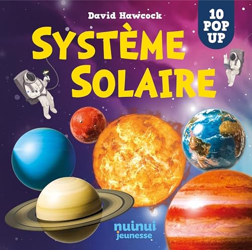 Saisissants pop-up - Système solaire von NUINUI JEUNESSE