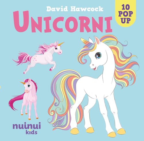 Unicorni. Sorprendenti pop up. Ediz. a colori Unicorni. Sorprendenti pop up. Ediz. a colori von Nuinui