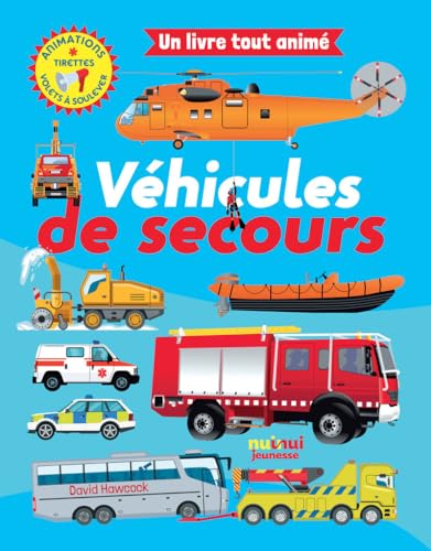 Un livre tout animé - Véhicules de secours: Animations, tirette, volets à soulever