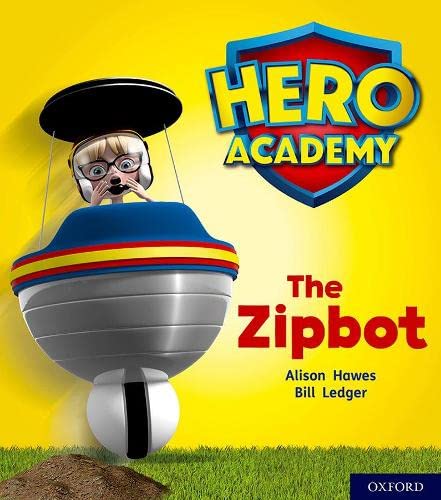 Hero Academy: Oxford Level 2, Red Book Band: The Zipbot von Oxford University Press