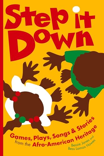 Step It Down: Games, Plays, Songs, and Stories from the Afro-American Heritage (Brown Thrasher Books) von University of Georgia Press