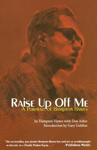 Raise Up Off Me: A Portrait of Hampton Hawes