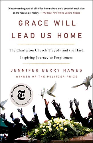 Grace Will Lead Us Home: The Charleston Church Tragedy and the Hard, Inspiring Journey to Forgiveness von Griffin