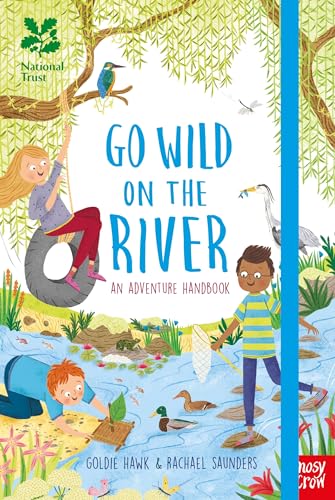 National Trust: Go Wild on the River: An Adventure Handbook