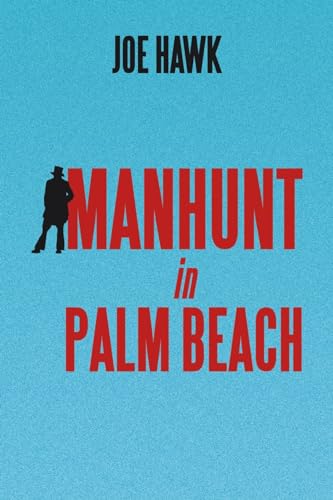 Manhunt in Palm Beach von AuthorHouse