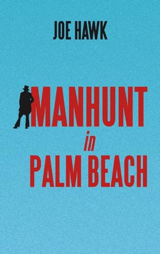 Manhunt in Palm Beach von AuthorHouse