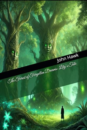 The Forest of Forgotten Dreams: Lily’s Tale von Independently published
