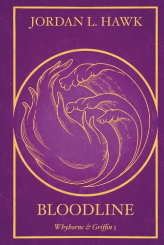 Bloodline: 10th Anniversary Edition (Whyborne & Griffin, Band 5) von Independently published