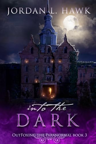 Into the Dark (OutFoxing the Paranormal, Band 3)
